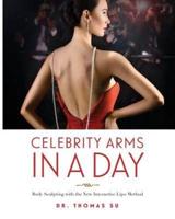 Celebrity Arms in a Day:  Body Sculpting with the New Interactive Lipo Method