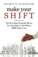 Make Your Shift