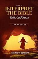 How to Interpret the Bible With Confidence