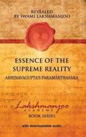 Essence of the Supreme Reality: Abhinavagupta's Paramārthasāra