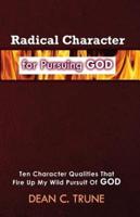 Radical Character for Pursuing God