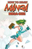 How to Draw Manga Mega-Size Volume 1 TP