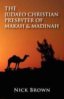 Judaeo Christian Presbyter of Makkah and Madinah