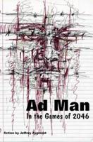 Ad Man in the Games of 2046