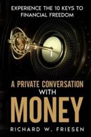 A Private Conversation With Money