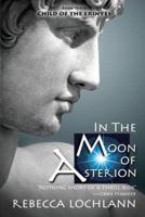 In the Moon of Asterion: A Saga of Ancient Greece