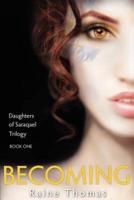 Becoming (Daughters of Saraqael Book One)