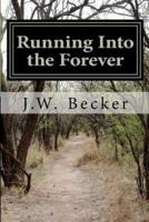 Running Into the Forever