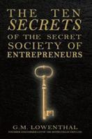 The Ten Secrets of the Secret Society of Entrepreneurs