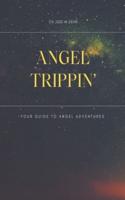 Angel Trippin'