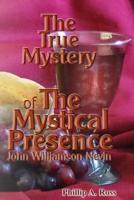 The True Mystery of The Mystical Presence
