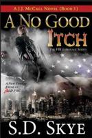 A No Good Itch (A J.J. McCall Novel) : The FBI Espionage Series ( Book 3)