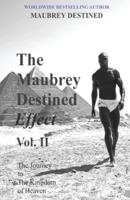 The Maubrey Destined Effect Vol. II: The Journey to The Kingdom of Heaven