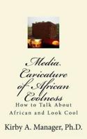 Media Caricature of African Coolness