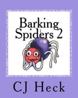 Barking Spiders 2