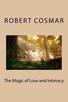 The Magic of Love and Intimacy
