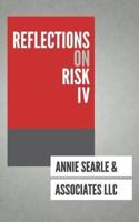 Reflections on Risk IV