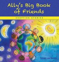 Ally's Big Book of Friends: Adoption Stories