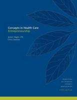 Concepts in Health Care Entrepreneurship