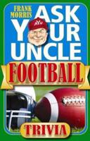 Ask Your Uncle Football Trivia