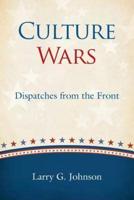 Culture Wars: Dispatches from the Front