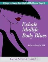 Exhale Midlife Body Blues