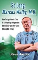 So Long, Marcus Welby, M.D.
