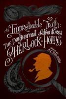 An Improbable Truth: The Paranormal Adventures of Sherlock Holmes