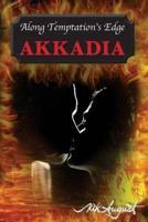 Along Temptation's Edge - Akkadia