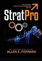 StratPro™: The Strategic Business Transformation Process
