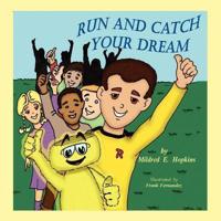 Run and Catch Your Dream