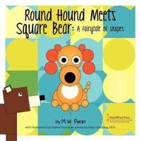 Round Hound Meets Square Bear