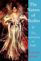 The Nature of Bodies & The Immortality of Souls