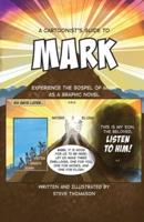 A Cartoonist's Guide to the Gospel of Mark: A 30-page, full-color Graphic Novel