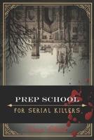 Prep School for Serial Killers