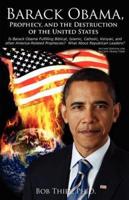 Barack Obama, Prophecy, and the Destruction of the United States