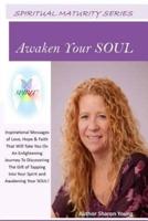 Spiritual Maturity Series "AWAKEN YOUR SOUL"