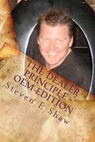 The Dealer Principle - OEM Edition