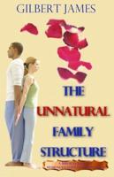 The Unnatural Family Structure