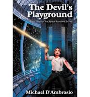 The Devil's Playground, Book Three of the Space Frontier Series