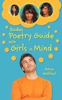 Dudes Poetry Guide: With Girls in Mind