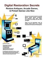 Digital Restoration Secrets: Restore Antiques, Arcade Games,& Pinball