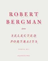 Robert Bergman: Selected Portraits