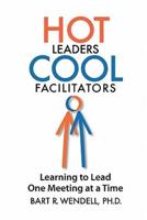 Hot Leaders Cool Facilitators