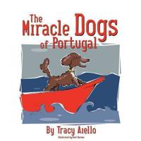 The Miracle Dogs of Portugal