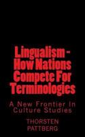 Lingualism - How Nations Compete for Terminologies