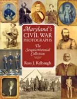 Maryland's Civil War Photographs