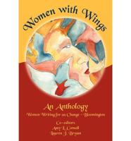 Women with Wings: An Anthology from Women Writing for (A) Change-Bloomington