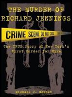 The Murder of Richard Jennings