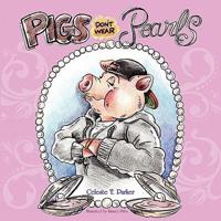 Pigs Don't Wear Pearls